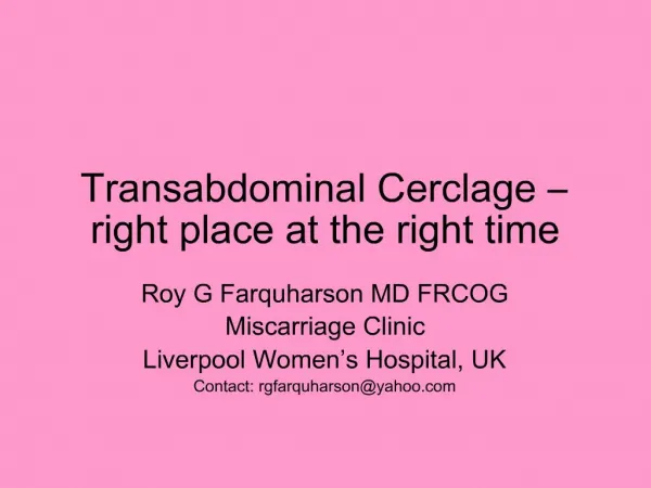Transabdominal Cerclage right place at the right time