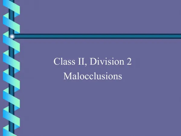 Class II, Division 2 Malocclusions