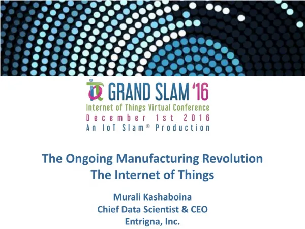 The Ongoing Manufacturing Revolution The Internet of Things Murali Kashaboina