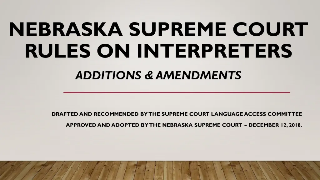 nebraska supreme court rules on interpreters additions amendments