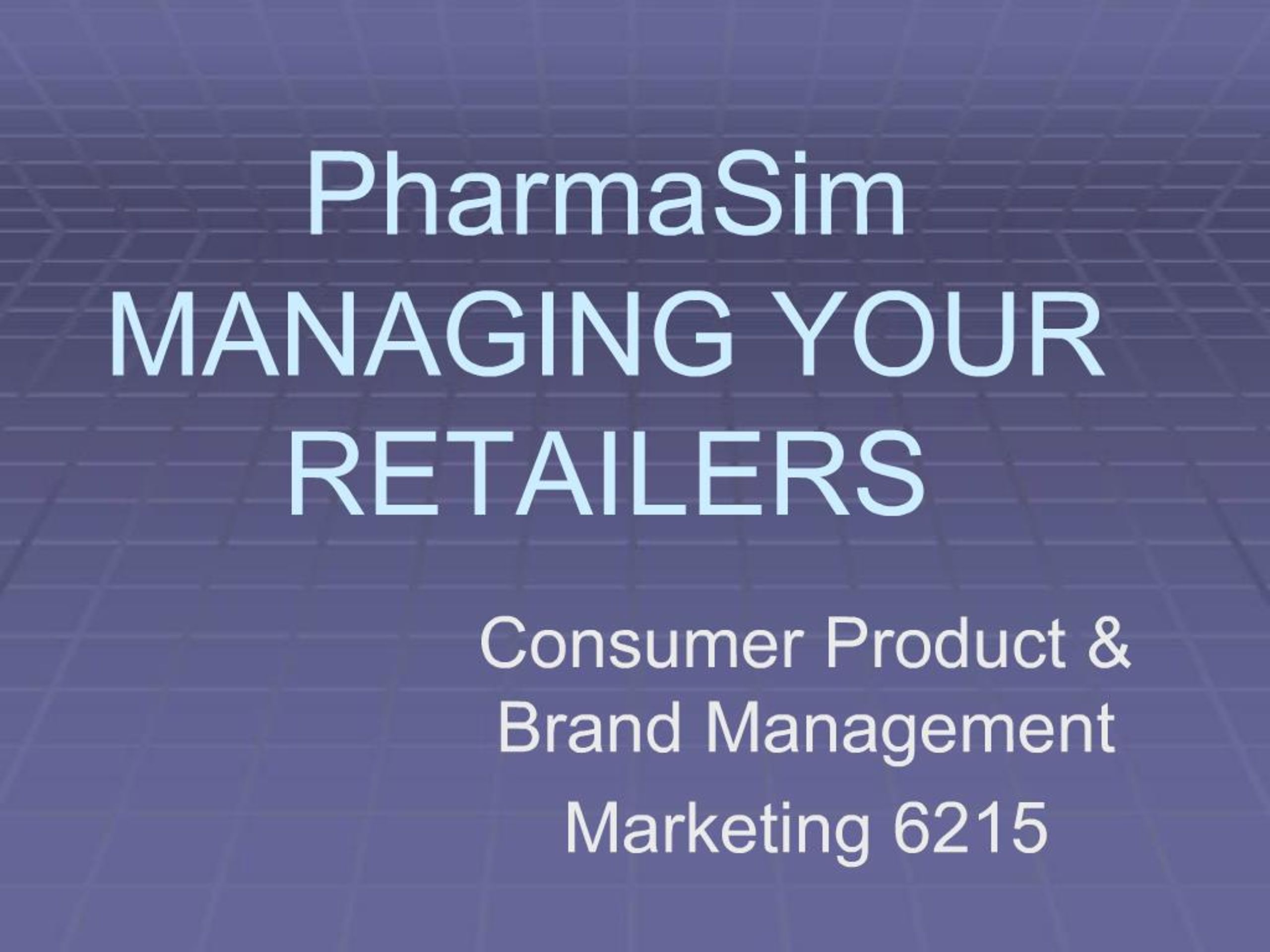 PPT - PharmaSim MANAGING YOUR RETAILERS PowerPoint Presentation, free ...