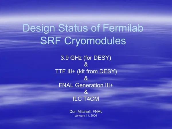 Design Status of Fermilab SRF Cryomodules
