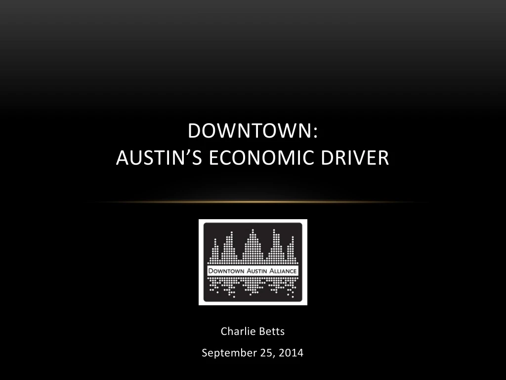 downtown austin s economic driver
