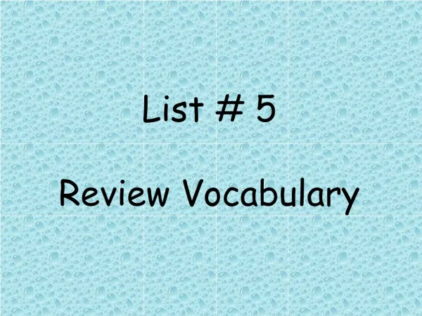 List # 5 Review Vocabulary