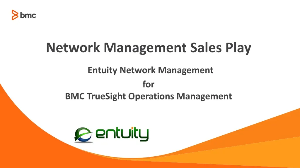 network management sales play entuity network management for bmc truesight operations management