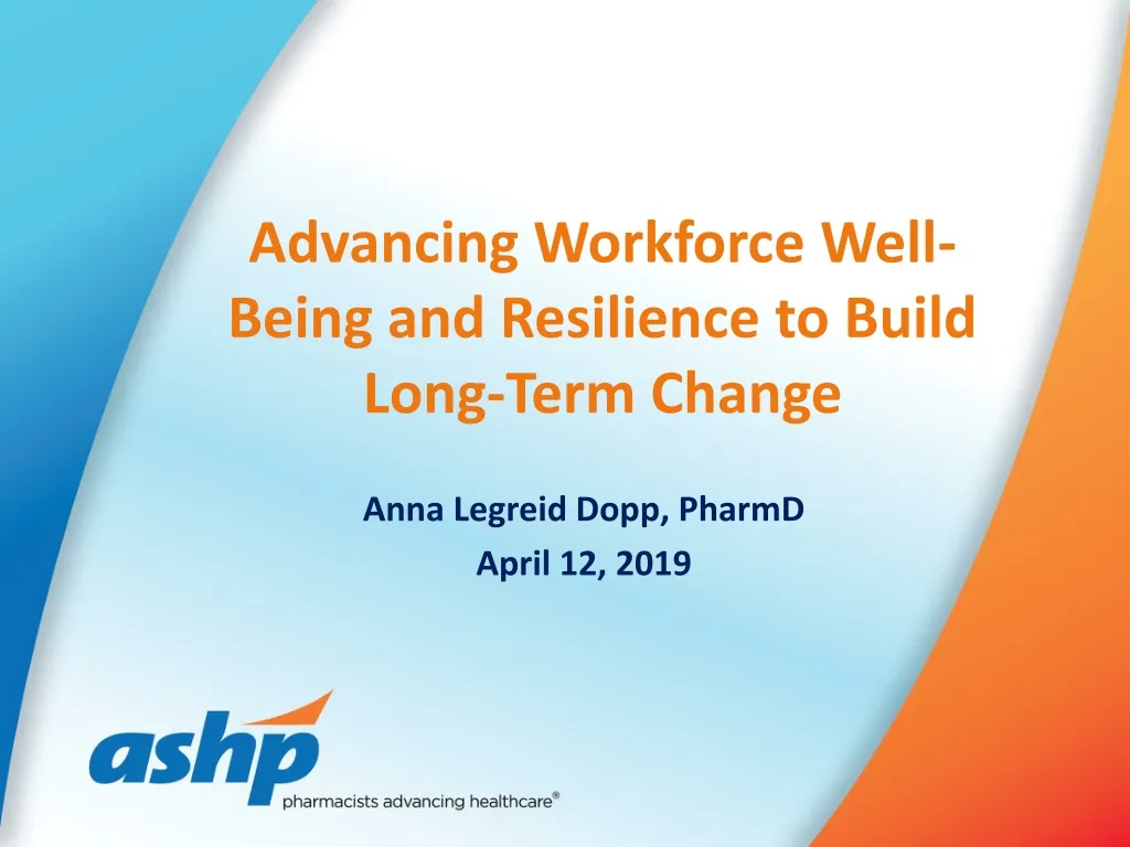 advancing workforce well being and resilience to build long term change
