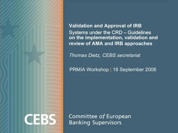 Validation and Approval of IRB Systems under the CRD Guidelines on the implementation, validation and review of AMA an