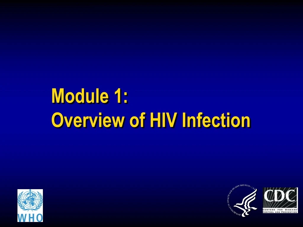 module 1 overview of hiv infection