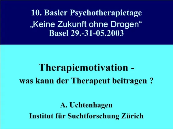 10. Basler Psychotherapietage Keine Zukunft ohne Drogen Basel 29.-31-05.2003