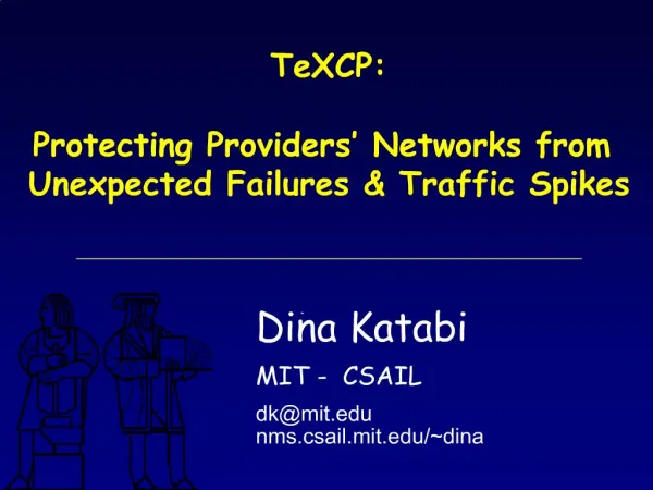 TeXCP: Protecting Providers Networks from Unexpected Failures Traffic Spikes