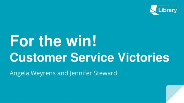 For the win! Customer Service Victories