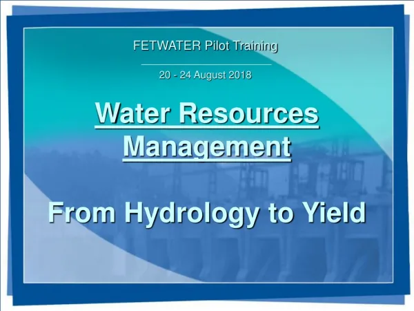Water Resources Management From Hydrology to Yield