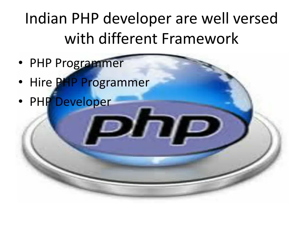 indian php developer are well versed with different framework