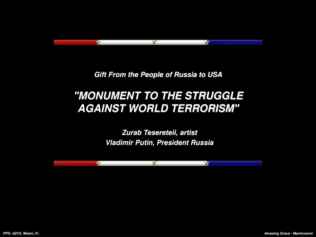 gift from the people of russia to usa monument to the struggle against world terrorism