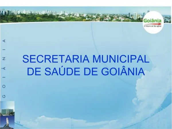 SECRETARIA MUNICIPAL DE SA DE DE GOI NIA