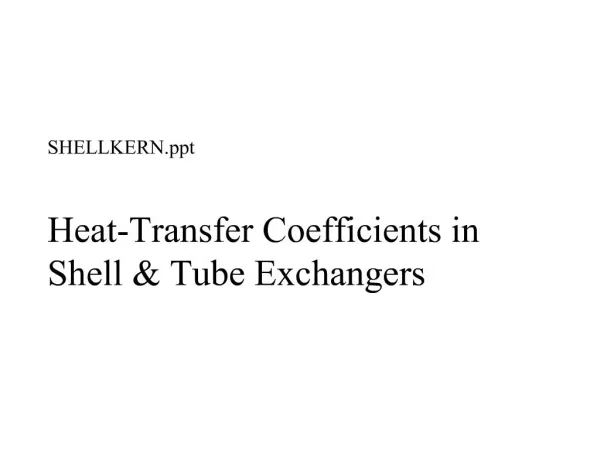 SHELLKERN Heat-Transfer Coefficients in Shell Tube Exchangers