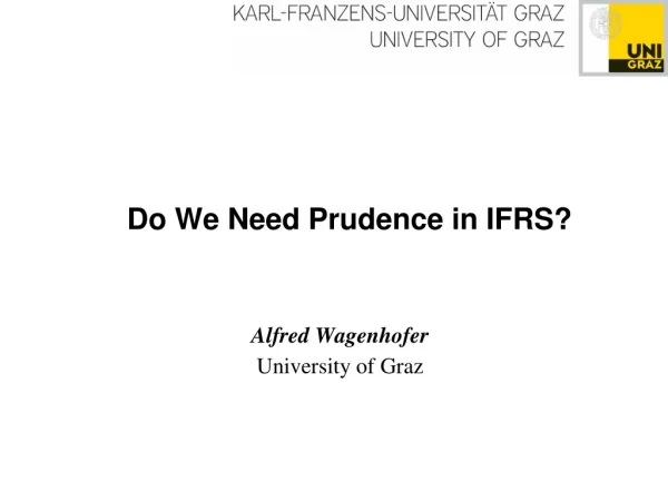 Do We Need Prudence in IFRS ?