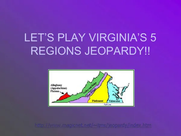 LET S PLAY VIRGINIA S 5 REGIONS JEOPARDY