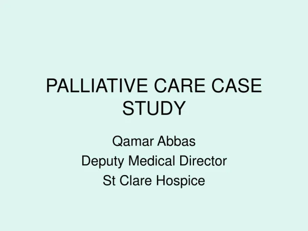 PALLIATIVE CARE CASE STUDY