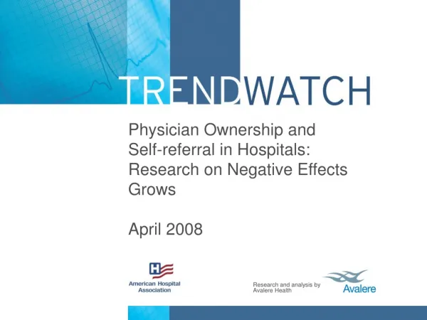 Physician Ownership and Self-referral in Hospitals: Research on Negative Effects Grows April 2008
