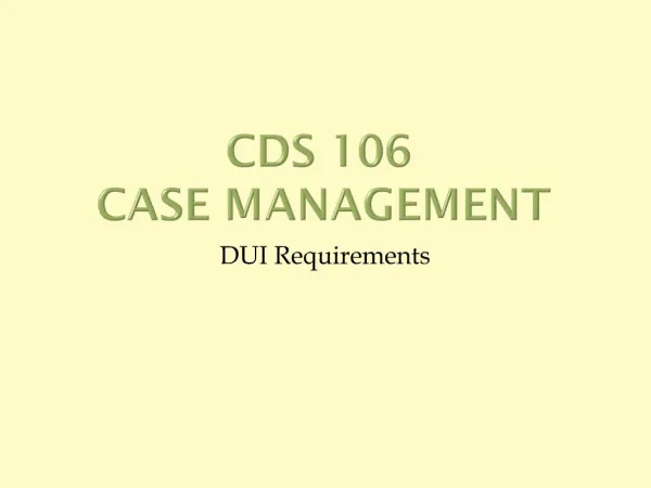 CDS 106 Case Management
