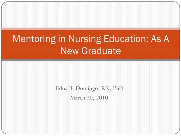 Mentoring in Nursing Education: As A New Graduate