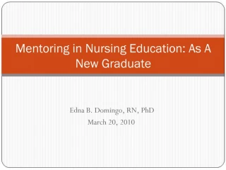 Mentoring in Nursing Education: As A New Graduate - slide 1