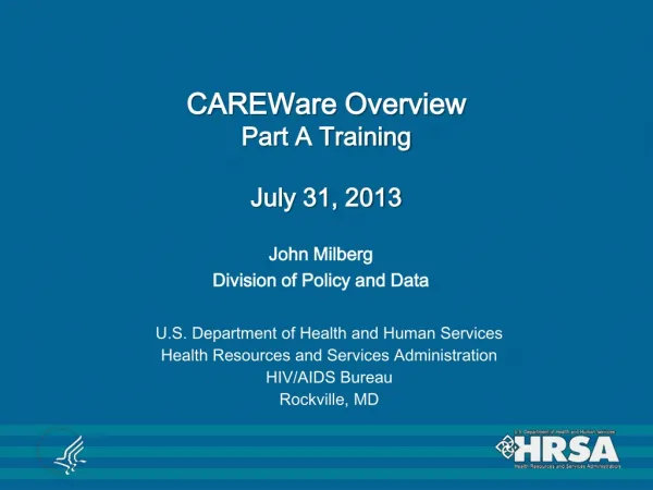 CAREWare Overview Part A Training July 31, 2013