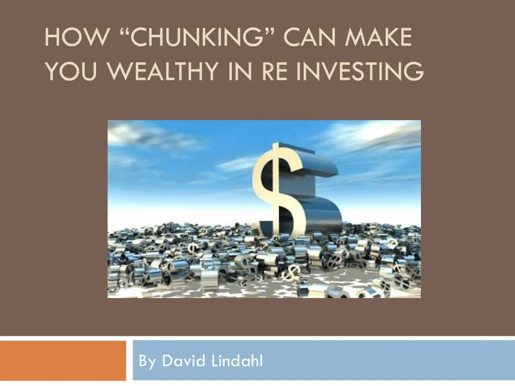 how chunking can make you wealthy in re investing