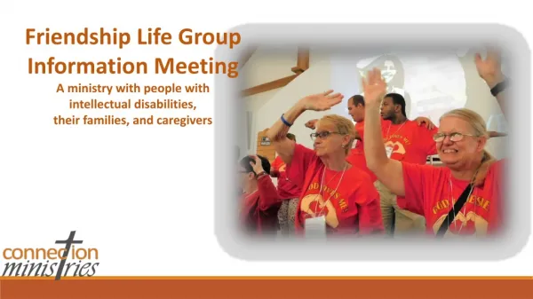 Friendship Life Group Information Meeting A ministry with people with intellectual disabilities,