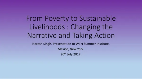 From Poverty to Sustainable Livelihoods : Changing the Narrative and Taking Action