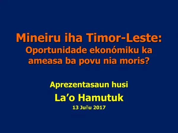 m ineiru iha timor leste oportunidade ekon miku ka ameasa ba povu nia moris