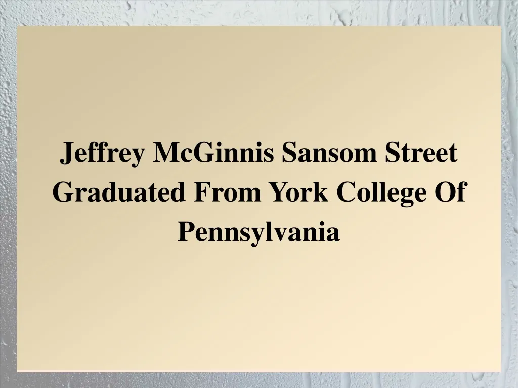 jeffrey mcginnis sansom street graduated from