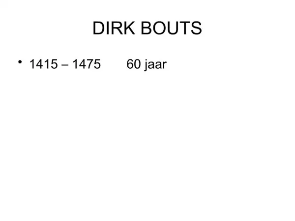 DIRK BOUTS
