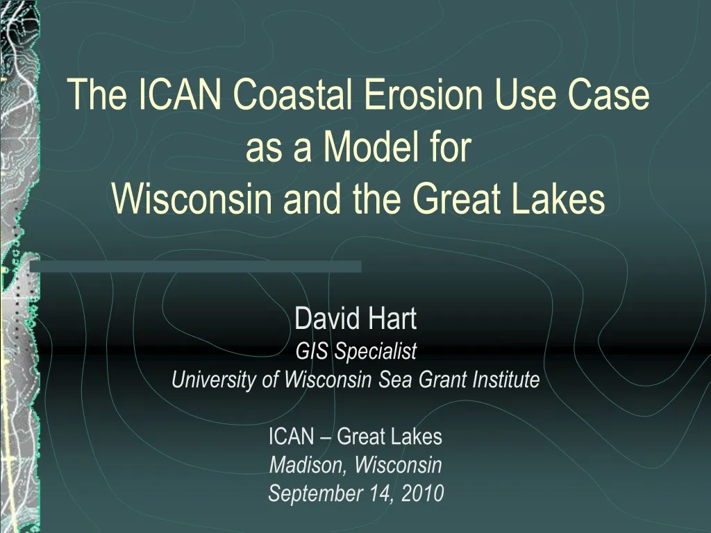 the ican coastal erosion use case as a model for wisconsin and the great lakes