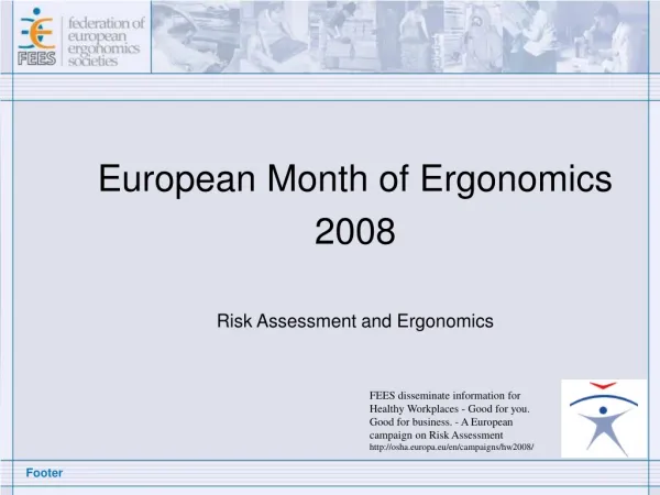 European Month of Ergonomics 2008 Risk Assessment and Ergonomics