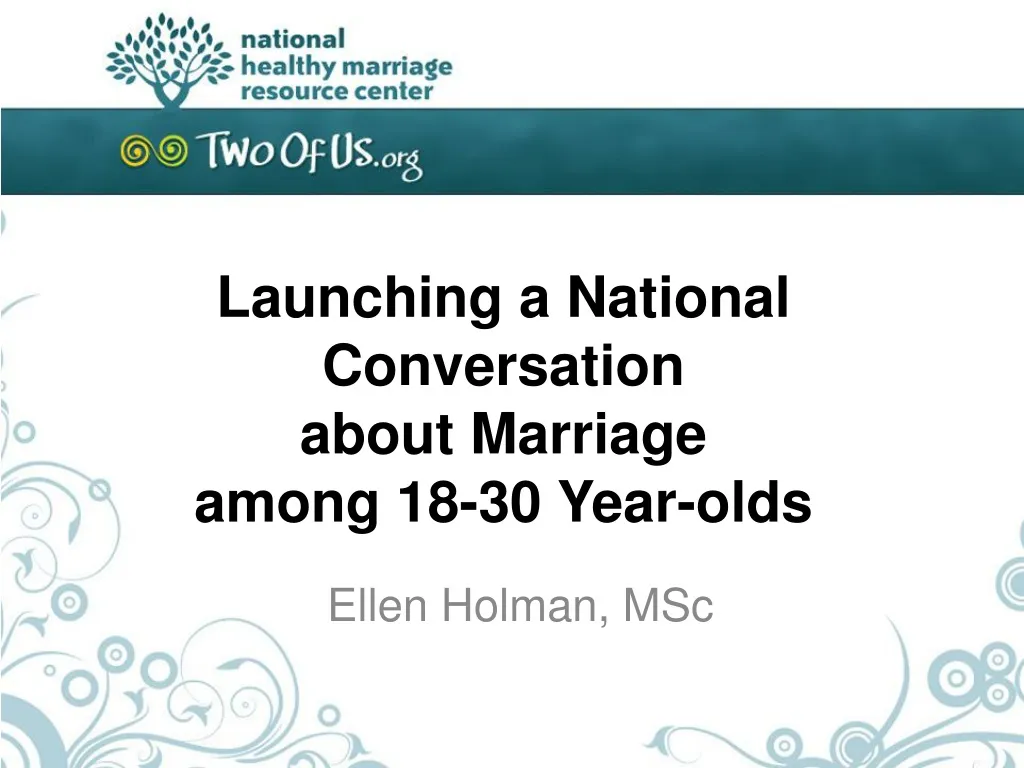launching a national conversation about marriage among 18 30 year olds