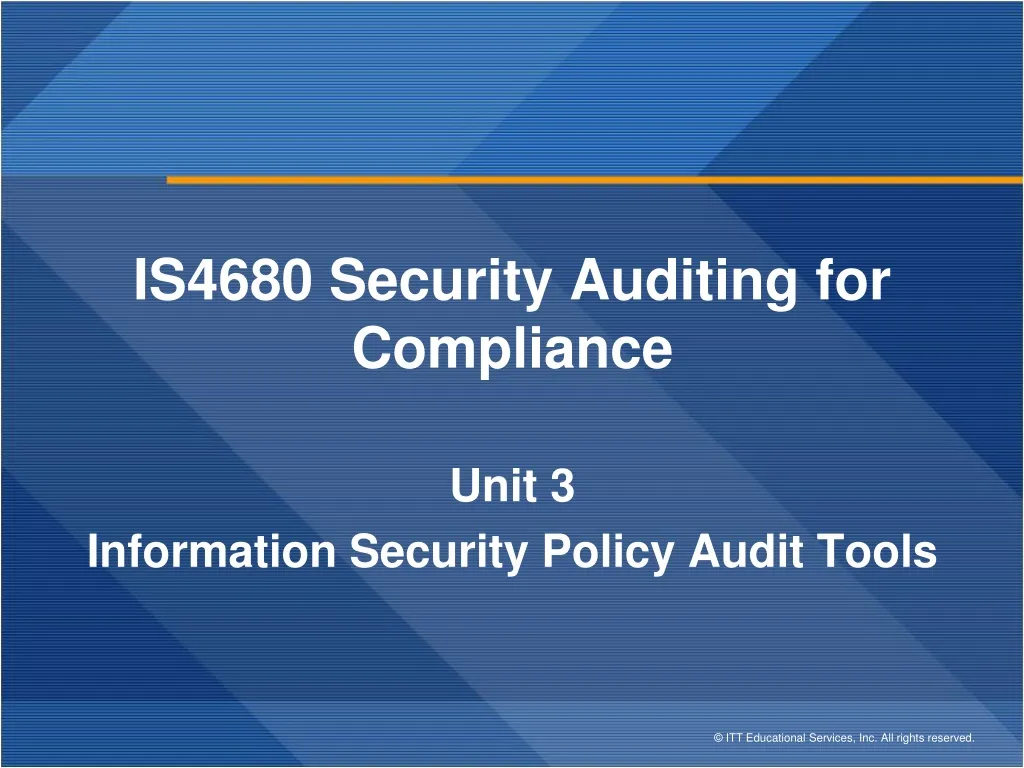 is4680 security auditing for compliance unit 3 information security policy audit tools