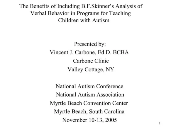 The Benefits of Including B.F.Skinner s Analysis of Verbal Behavior in Programs for Teaching Children with Autism