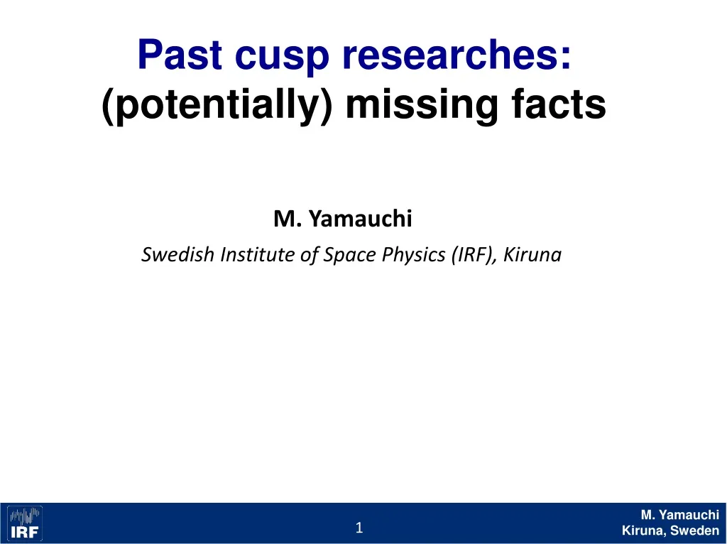 past cusp researches potentially missing facts