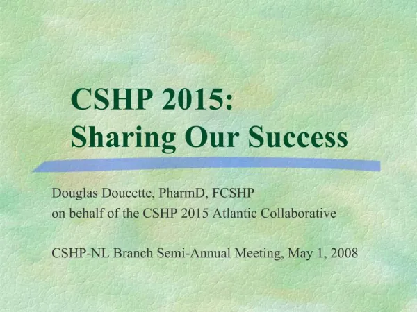 CSHP 2015: Sharing Our Success