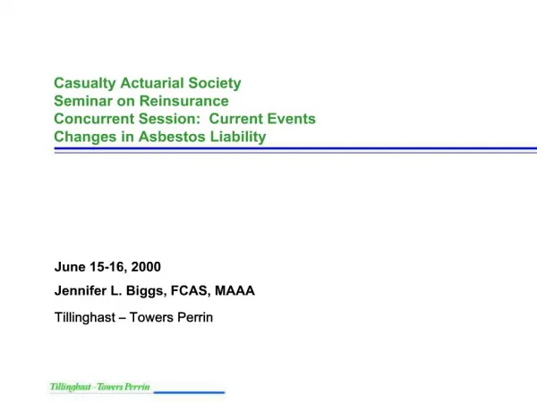 Casualty Actuarial Society Seminar on Reinsurance Concurrent Session: Current Events Changes in Asbestos Liability