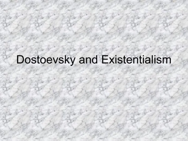 Dostoevsky and Existentialism