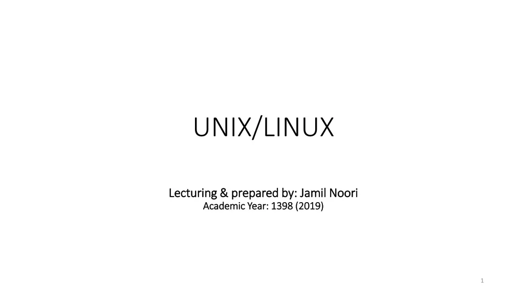 unix linux lecturing prepared by jamil noori academic year 1398 2019