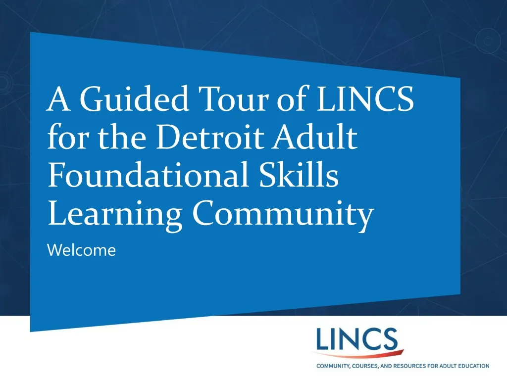a guided tour of lincs for the detroit adult foundational skills learning community