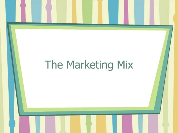 The Marketing Mix