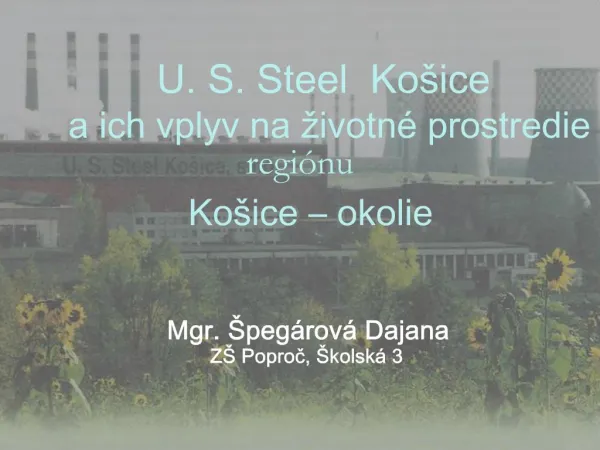 U. S. Steel Ko ice a ich vplyv na ivotn prostredie regi nu Ko ice okolie