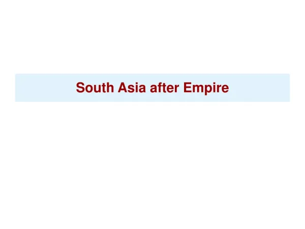 South Asia after Empire