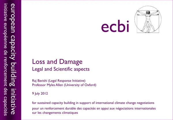 Loss and Damage Legal and Scientific aspects Raj Bavishi (Legal Response Initiative)