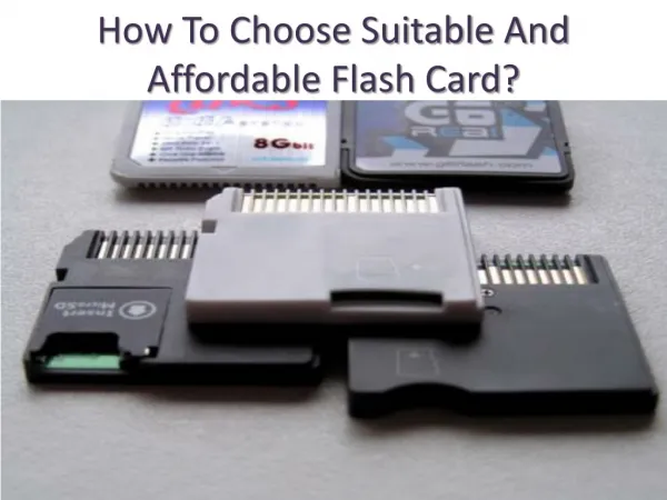 How To Choose Suitable And Affordable Flash Card?